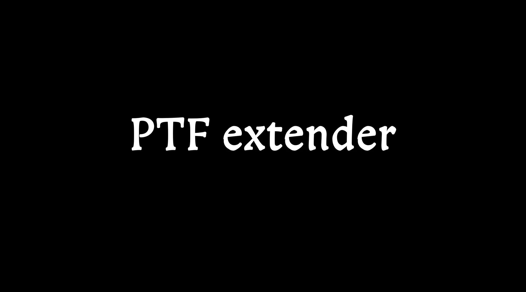 PTF extender v1